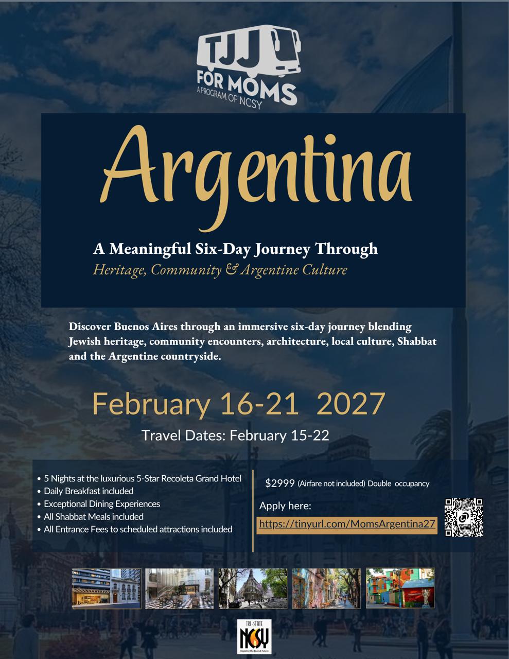 TJJ for Moms — Argentina. A meaningful six-day journey through heritage, community and Argentine culture in Buenos Aires. February 16 to 21, 2027, travelling February 15 to 22. $2,999 double occupancy, airfare not included. Five nights at the Recoleta Grand Hotel, daily breakfast, all Shabbat meals and entrance fees included.